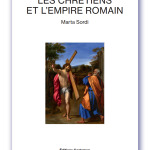Couverture de Marta Sordi, Les chrétiens et l'Empire romain
